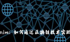 Tokenim: 如何通过区块链技术实现盈利